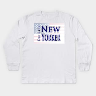 New Yorker For Life Kids Long Sleeve T-Shirt